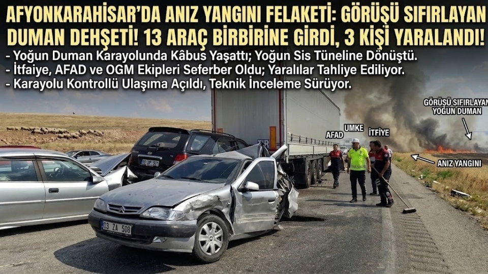 Afyonkarahisar-Antalya Karayolunda Anız Dumanı Dehşeti