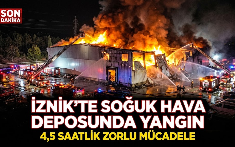 Bursa İznik Soğuk Hava Deposunda Yangın