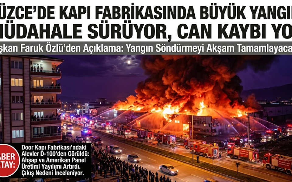 Düzce’de Ahşap Kapı Üretim Fabrikasında Büyük Yangın