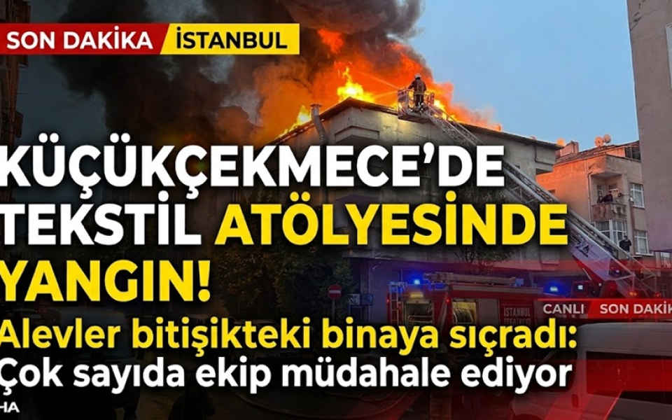İstanbul Küçükçekmece'de Tekstil Yangını